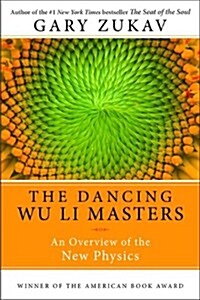 Dancing Wu Li Masters: An Overview of the New Physics (Paperback)