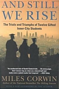 And Still We Rise:: The Trials and Triumphs of Twelve Gifted Inner-City Students (Paperback)