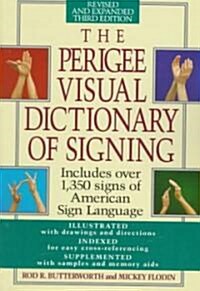 The Perigee Visual Dictionary of Signing: Revised & Expanded Third Edition (Paperback, 3, Revised, Expand)