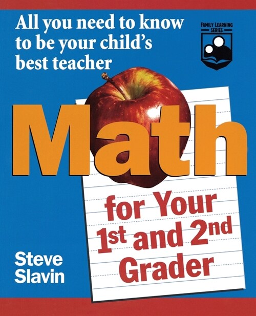 Math for Your First- And Second-Grader: All You Need to Know to Be Your Childs Best Teacher (Paperback)