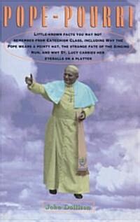 Pope-Pourri: What You Dont Remember from Catholic School (Paperback)