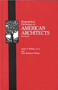 Biographical Dictionary of American Architects (Hardcover)