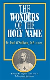 The Wonders of the Holy Name (Paperback)