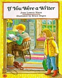 If You Were a Writer (Paperback, Reprint)