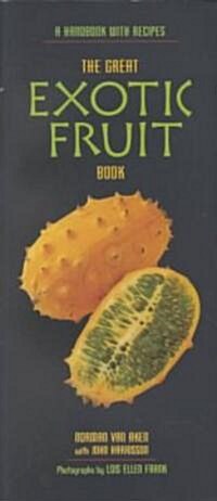 The Great Exotic Fruit Book (Paperback)