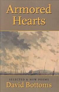 Armored Hearts: Selected & New Poems (Paperback)