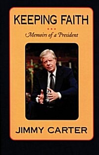 Keeping Faith: Memoirs of a President (Paperback)