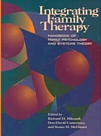 Integrating Family Therapy (Hardcover)