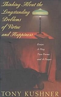 Thinking about the Longstanding Problems of Virtue: Essays, a Play, Two Poems and a Prayer (Paperback)