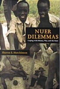 Nuer Dilemmas: Coping with Money, War, and the State (Paperback)