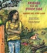 Friends from the Other Side / Amigos del Otro Lado (Paperback)