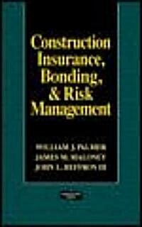 Construction Insurance, Bonding, & Risk Management (Hardcover)