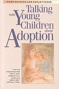 Talking with Young Children about Adoption (Paperback)