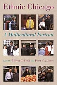 Ethnic Chicago: A Multicultural Portrait (Paperback, 4)