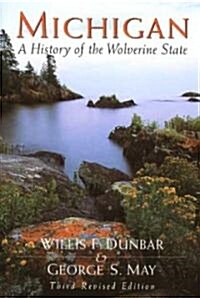 Michigan: A History of the Wolverine State (Paperback, 3)