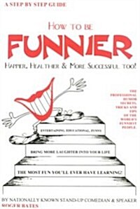 How to Be Funnier (Paperback)