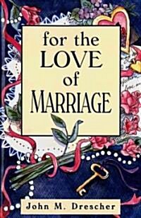 For the Love of Marriage (Paperback)