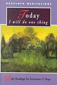 Today I Will Do One Thing: Daily Readings for Awareness and Hope (Paperback)