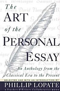 The Art of the Personal Essay: An Anthology from the Classical Era to the Present (Paperback)