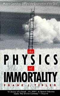 The Physics of Immortality: Modern Cosmology, God and the Resurrection of the Dead (Paperback)