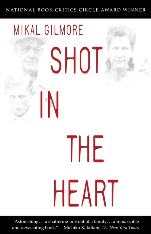 Shot in the Heart: National Book Critics Circle Award Winner (Paperback, Anchor Books)