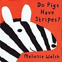 Do Pigs Have Stripes? (Hardcover)