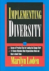 Implementing Diversity: Best Practices for Making Diversity Work in Your Organization (Hardcover)