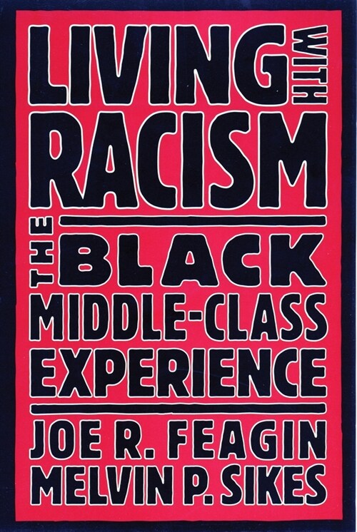 Living with Racism: The Black Middle-Class Experience (Paperback)