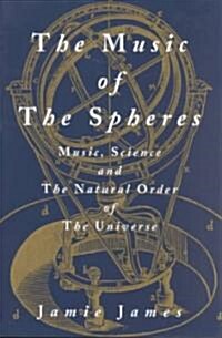[중고] The Music of the Spheres; Music, Science, and the Natural Order of the Universe (Paperback, 1993. 2nd Print)