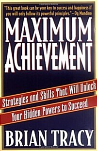 [중고] Maximum Achievement: Strategies and Skills That Will Unlock Your Hidden Powers to Succeed (Paperback)