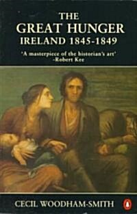 The Great Hunger : Ireland 1845-1849 (Paperback)