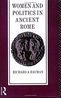 Women and Politics in Ancient Rome (Paperback, Reprint)