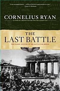 Last Battle: The Classic History of the Battle for Berlin (Paperback)