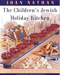 The Childrens Jewish Holiday Kitchen: A Cookbook with 70 Fun Recipes for You and Your Kids, from the Author of Jewish Cooking in America (Paperback, Revised)