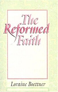 The Reformed Faith (Paperback)