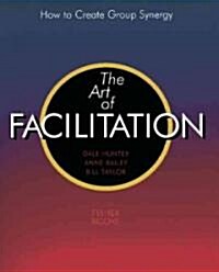 The Art of Facilitation (Paperback)