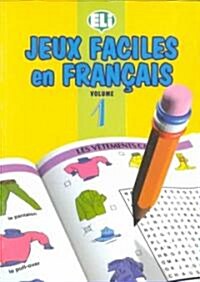 Jeux Faciles En Francals: Volume 1 (Paperback)