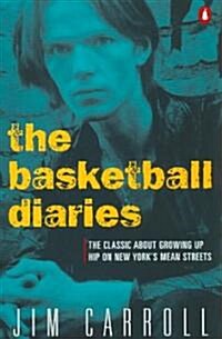 The Basketball Diaries: The Classic about Growing Up Hip on New Yorks Mean Streets (Paperback)