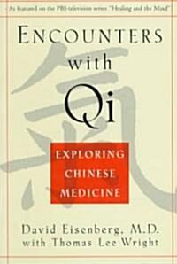 Encounters with Qi: Exploring Chinese Medicine, Updated and Revised (Paperback)