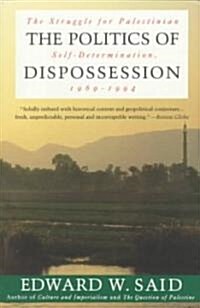 [중고] The Politics of Dispossession: The Struggle for Palestinian Self-Determination, 1969-1994 (Paperback, Vintage Books)