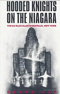 Hooded Knights on the Niagara: The Ku Klux Klan in Buffalo, New York (Paperback)
