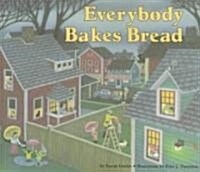 Everybody Bakes Bread (Paperback)
