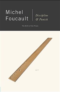 Discipline and Punish: The Birth of the Prison (Paperback)