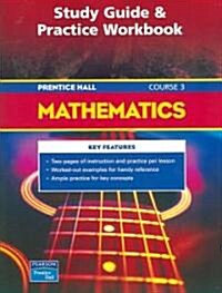 Prentice Hall Math Course 3 Study Guide and Practice Workbook 2004c (Paperback)