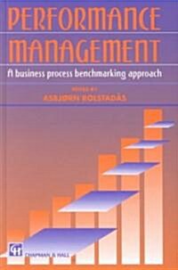 Performance Management: A Business Process Benchmarking Approach (Hardcover)