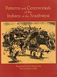 Patterns and Ceremonials of the Indians of the Southwest (Paperback)