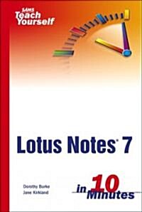 Sams Teach Yourself Lotus Notes 7 in 10 Minutes (Paperback)