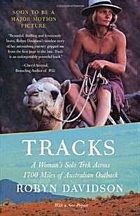 Tracks: A Womans Solo Trek Across 1700 Miles of Australian Outback (Paperback)