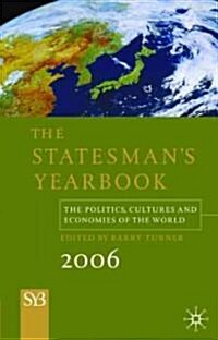 The Statesmans Yearbook: The Politics, Cultures and Economies of the World (Hardcover, 2006)
