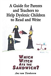 A Guide for Parents And Teachers to Help Dyslexic Children to Read And Write (Paperback)